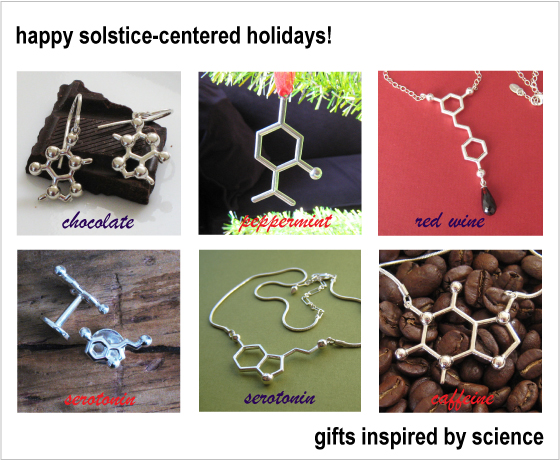 adornment, adornments, caffeine, centered, chocolate, deadlines, gifts, gifts inspired by science, holiday, holidays, index6.jpg, inspired, peppermint, red wine, science, serotonin, shipping, solstice, solstice-centered